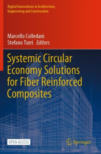 Book cover of: Systemic Circular Economy Solutions for Fiber Reinforced Composites. By: Marcello Colledani