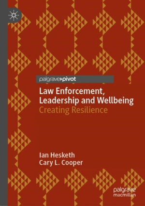 Law Enforcement, Leadership and Wellbeing