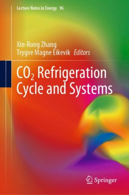 Book cover of: CO2 Refrigeration Cycle and Systems. By: Xin-Rong Zhang