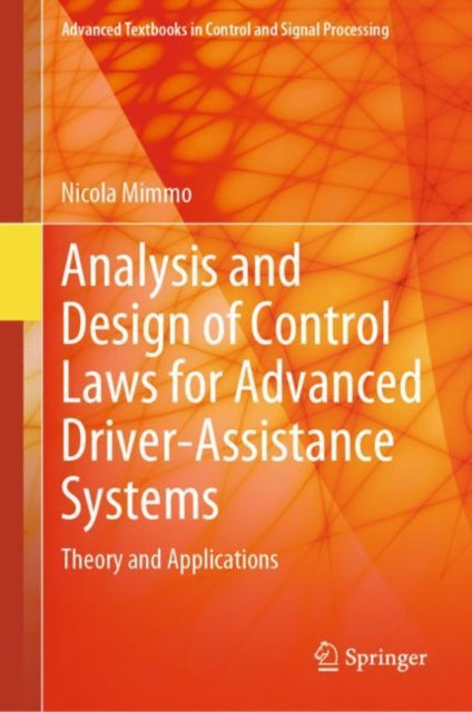 Book cover of: Analysis and Design of Control Laws for Advanced Driver-Assistance Systems. By: Nicola Mimmo