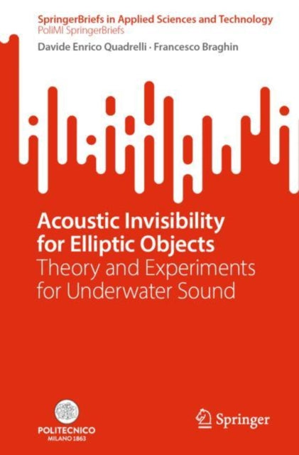 Book cover of: Acoustic Invisibility for Elliptic Objects. By: Davide Enrico Quadrelli