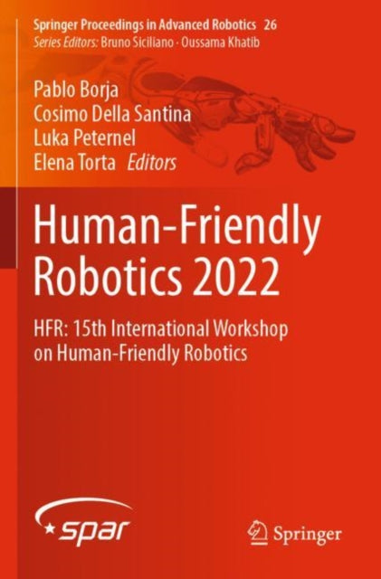 Book cover of: Human-Friendly Robotics 2022. By: Pablo Borja