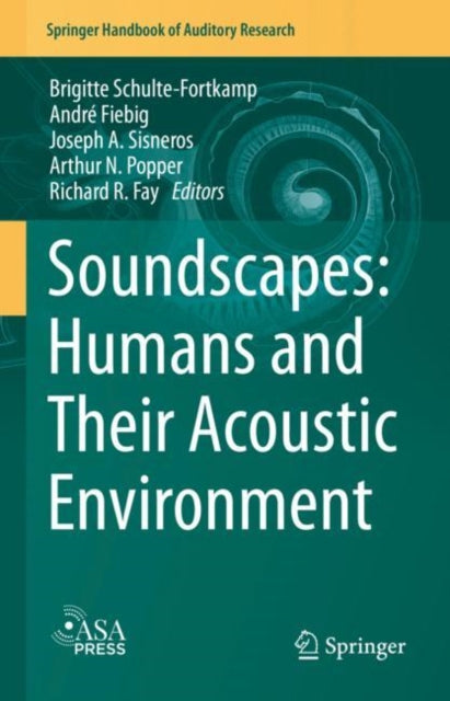 Book cover of: Soundscapes: Humans and Their Acoustic Environment. By: Brigitte Schulte-Fortkamp