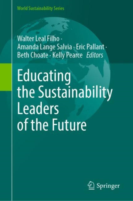 Book cover of: Educating the Sustainability Leaders of the Future. By: Walter Leal Filho