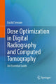 Book cover of: Dose Optimization in Digital Radiography and Computed Tomography. By: Euclid Seeram