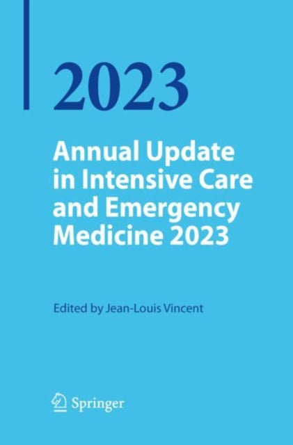 Book cover of: Annual Update in Intensive Care and Emergency Medicine 2023. By: Jean-Louis Vincent
