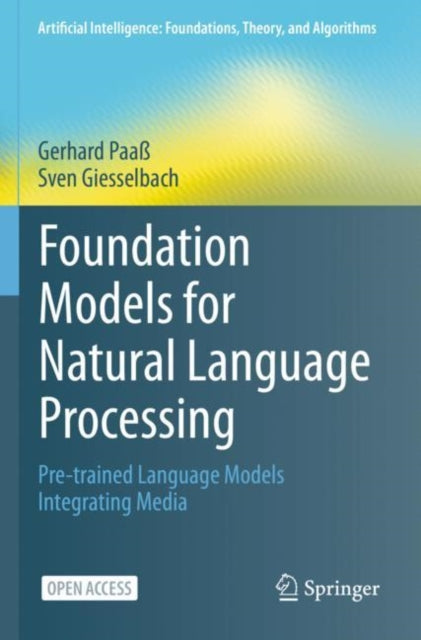 Book cover of: Foundation Models for Natural Language Processing. By: Gerhard Paaß