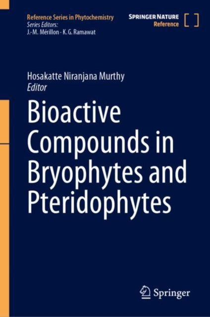 Book cover of: Bioactive Compounds in Bryophytes and Pteridophytes. By: Hosakatte Niranjana Murthy
