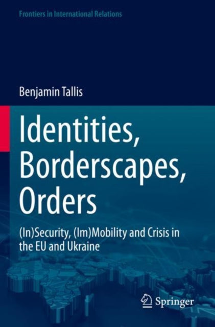 Book cover of: Identities, Borderscapes, Orders. By: Benjamin Tallis
