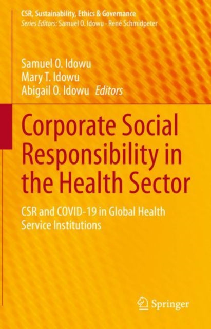 Book cover of: Corporate Social Responsibility in the Health Sector. By: Samuel O. Idowu