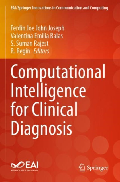 Book cover of: Computational Intelligence for Clinical Diagnosis. By: Ferdin Joe John Joseph