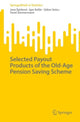Book cover of: Selected Payout Products of the Old-Age Pension Saving Scheme. By: Jana Spirková
