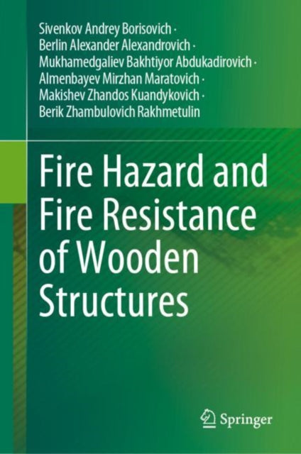 Book cover of: Fire Hazard and Fire Resistance of Wooden Structures. By: Andrey Sivenkov