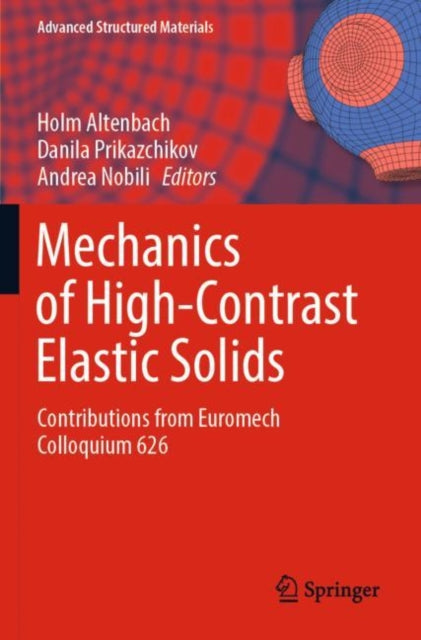 Book cover of: Mechanics of High-Contrast Elastic Solids. By: Holm Altenbach
