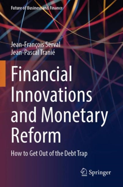 Book cover of: Financial Innovations and Monetary Reform. By: Jean-François Serval