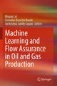 Book cover of: Machine Learning and Flow Assurance in Oil and Gas Production. By: Bhajan Lal
