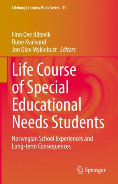 Book cover of: Life Course of Special Educational Needs Students. By: Finn Ove Båtevik