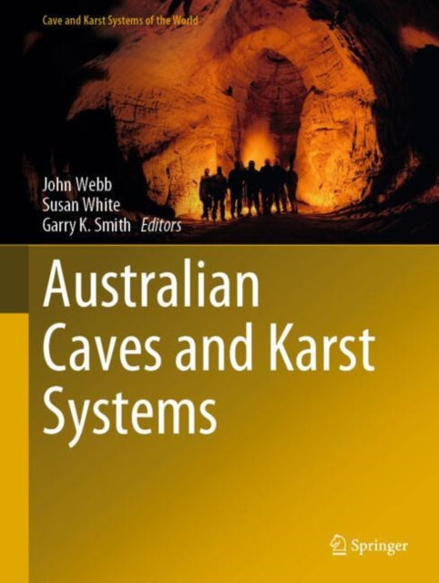 Book cover of: Australian Caves and Karst Systems. By: John Webb