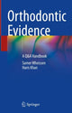 Book cover of: Orthodontic Evidence. By: Samer Mheissen