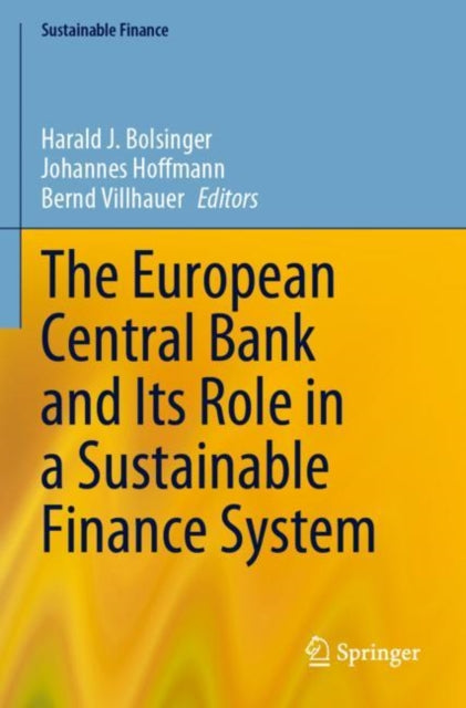 Book cover of: European Central Bank and Its Role in a Sustainable Finance System. By: Harald J. Bolsinger