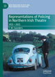 Book cover of: Representations of Policing in Northern Irish Theatre. By: T. W. Saunders
