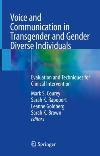 Book cover of: Voice and Communication in Transgender and Gender Diverse Individuals. By: Mark S. Courey