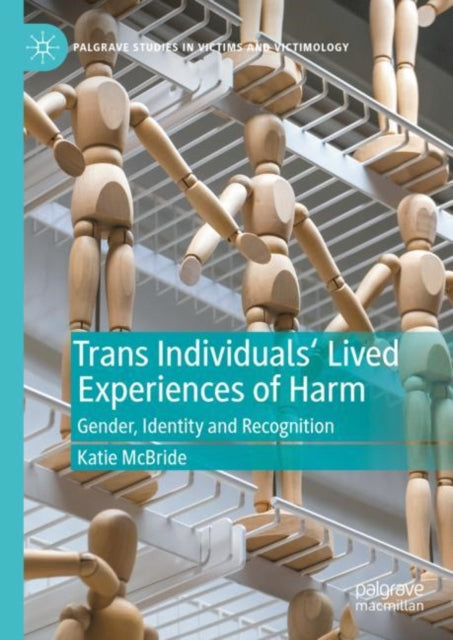 Book cover of: Trans Individuals Lived Experiences of Harm. By: Katie McBride