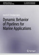 Book cover of: Dynamic Behavior of Pipelines for Marine Applications. By: Ioannis K. Chatjigeorgiou