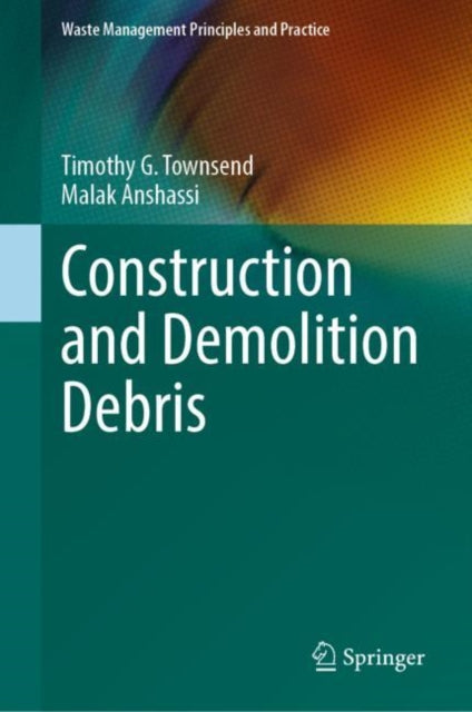 Book cover of: Construction and Demolition Debris. By: Timothy Townsend