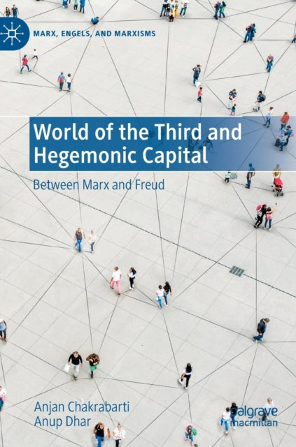 Book cover of: World of the Third and Hegemonic Capital. By: Anjan Chakrabarti