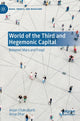 Book cover of: World of the Third and Hegemonic Capital. By: Anjan Chakrabarti