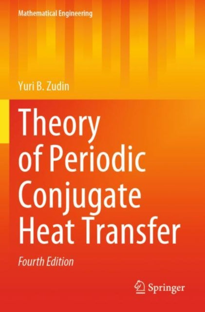 Book cover of: Theory of Periodic Conjugate Heat Transfer