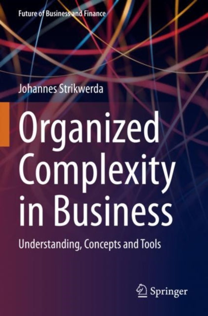 Book cover of: Organized Complexity in Business. By: Johannes Strikwerda