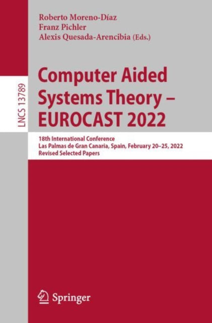 Book cover of: Computer Aided Systems Theory – EUROCAST 2022. By: Franz Pichler
