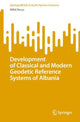 Book cover of: Development of Classical and Modern Geodetic Reference Systems of Albania. By: Bilbil Nurçe