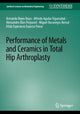 Book cover of: Performance of Metals and Ceramics in Total Hip Arthroplasty. By: Armando Reyes Rojas