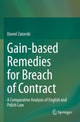 Book cover of: Gain-based Remedies for Breach of Contract. By: Daniel Zatorski