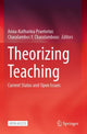 Book cover of: Theorizing Teaching. By: Anna-Katharina Praetorius