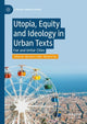 Book cover of: Utopia, Equity and Ideology in Urban Texts. By: Kelly, Michael G.