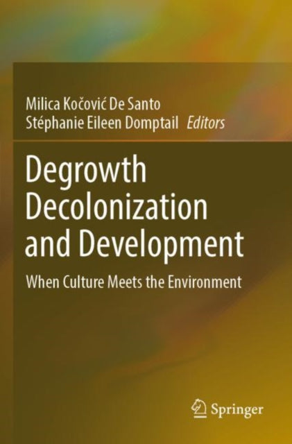 Book cover of: Degrowth Decolonization and Development