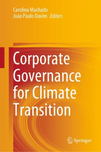 Book cover of: Corporate Governance for Climate Transition. By: Carolina Machado