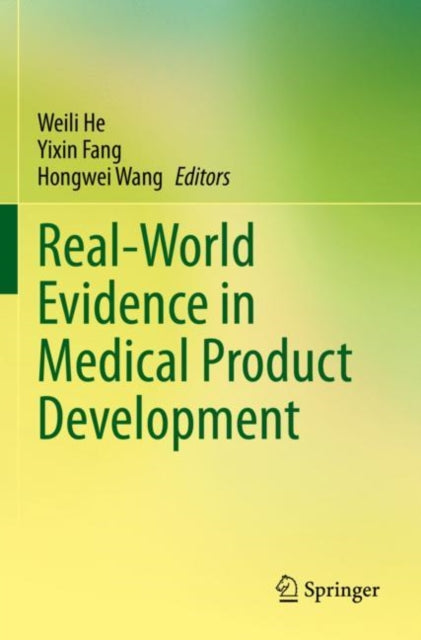 Book cover of: Real-World Evidence in Medical Product Development. By: Weili He