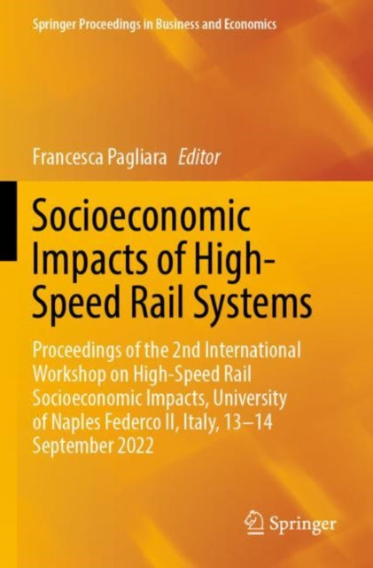 Book cover of: Socioeconomic Impacts of High-Speed Rail Systems. By: Francesca Pagliara