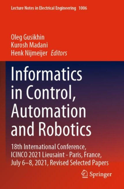 Book cover of: Informatics in Control, Automation and Robotics. By: Oleg Gusikhin
