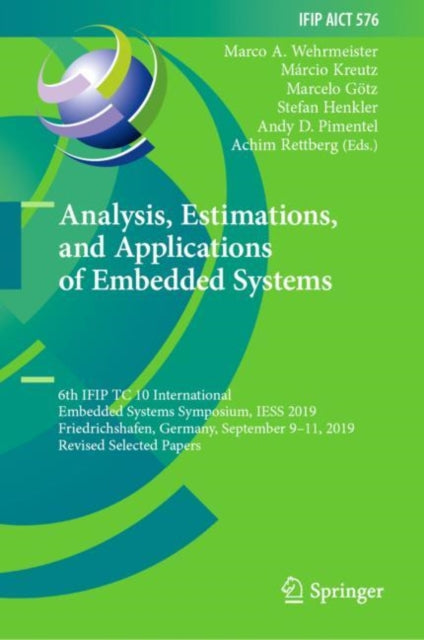 Book cover of: Analysis, Estimations, and Applications of Embedded Systems. By: Marco A. Wehrmeister