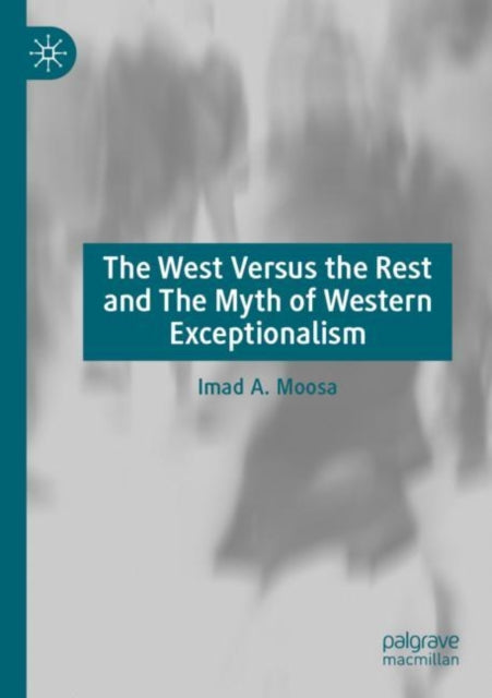 Book cover of: West Versus the Rest and The Myth of Western Exceptionalism