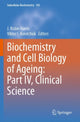 Book cover of: Biochemistry and Cell Biology of Ageing: Part IV, Clinical Science. By: J. Robin Harris