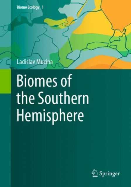 Book cover of: Biomes of the Southern Hemisphere. By: Ladislav Mucina
