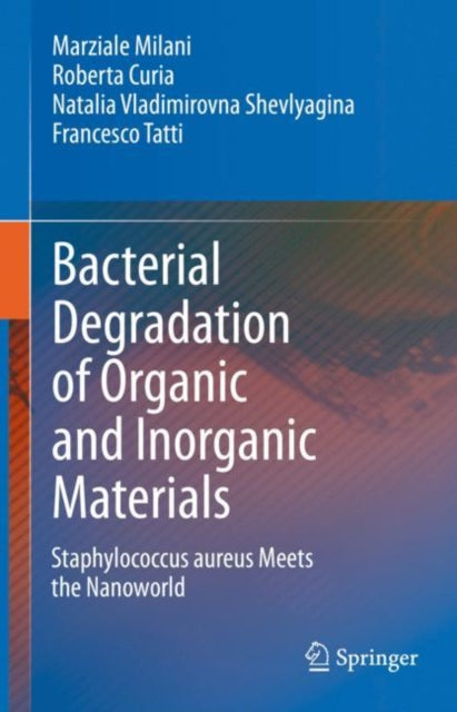 Book cover of: Bacterial Degradation of Organic and Inorganic Materials. By: Marziale Milani