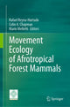 Book cover of: Movement Ecology of Afrotropical Forest Mammals. By: Rafael Reyna-Hurtado